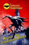 Cover: Die schwarze Fledermaus 63: Die Liga der gesichtslosen Ma&uml;nner - Blitz Verlag