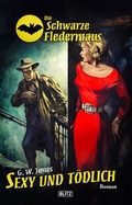 Cover: Die schwarze Fledermaus 66: Sexy und to&uml;dlich - Blitz Verlag