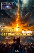 Cover: Raumschiff Promet - Sternenabenteuer 11: Die Ja&uml;ger des Sternenkaisers - Blitz Verlag