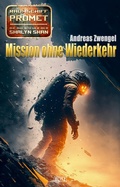 Cover: Raumschiff Promet - Die Abenteuer der Shalyn Shan 18: Mission ohne Wiederkehr - Blitz Verlag