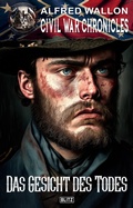 Cover: Civil War Chronicles 06: Das Gesicht des Todes - Blitz Verlag