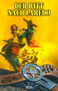 Cover: Texas Ranger 14: Der Ritt nach Laredo - Blitz Verlag