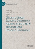 Cover: China and Global Economic Governance, Volume I: China's BRI & AIIB and Global Economic Governance - Palgrave Macmillan