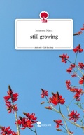 Cover: still growing. Life is a Story - story.one - story.one publishing