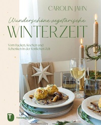 Abbildung von: Wunderschöne vegetarische Winterzeit - Jan Thorbecke Verlag