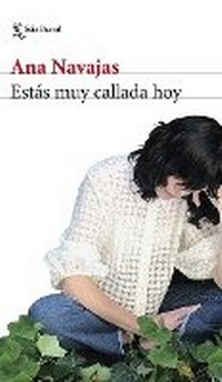 Abbildung von: Estas Muy Callada Hoy (Novela) / You're Very Quiet Today (a Novel) - Editorial Planeta Mexicana S.A. de C.V.