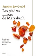 Cover: Las Piedras Falaces de Marrakech: Penultimas Reflexiones Sobre Historia Natural / The Lying Stones of Marrakech - Editorial Planeta Mexicana S.A. de C.V.