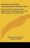 Cover: Shell-Shock And Other Neuropsychiatric Problems Part 1 - Kessinger Publishing