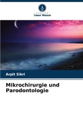 Cover: Mikrochirurgie und Parodontologie - Verlag Unser Wissen