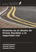 Cover: Avances en el dise&ntilde;o de firmes flexibles y la seguridad vial - Ediciones Nuestro Conocimiento