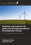 Cover: An&aacute;lisis estructural de palas de aerogeneradores de peque&ntilde;a escala - Ediciones Nuestro Conocimiento