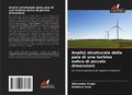 Cover: Analisi strutturale della pala di una turbina eolica di piccole dimensioni - Edizioni Sapienza