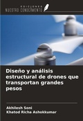 Cover: Dise&ntilde;o y an&aacute;lisis estructural de drones que transportan grandes pesos - Ediciones Nuestro Conocimiento