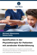 Cover: Gamification in der Physiotherapie fuer Patienten mit zerebraler Kinderlaehmung - Verlag Unser Wissen