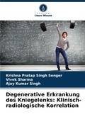 Cover: Degenerative Erkrankung des Kniegelenks - Verlag Unser Wissen