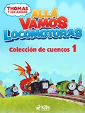 Cover: Thomas y sus amigos - All&aacute; vamos locomotoras - Colecci&oacute;n de cuentos 1 - SAGA Kids