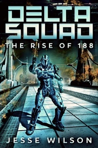 Enlarge image Cover: Delta Squad - The Rise Of 188 - Next Chapter