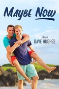 Cover: Maybe Now (Gay Tales for the New Millennium, #6) - Dave Hughes