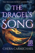 Cover: The Dragel's Song : Episode 18 (Neilson Hewitt, #18) - Chera Carmichael