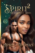 Cover: Spirit 2 (The Endurance Series, #4) - April Thomas