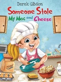 Cover: Someone Stole My Mac and Cheese - Derek Gibson