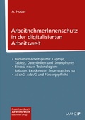 Cover: ArbeitnehmerInnenschutz in der digitalisierten Arbeitswelt - Manz