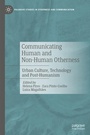 Cover: Communicating Human and Non-Human Otherness - Palgrave Macmillan