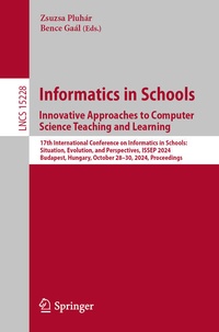 Enlarge image Cover: Informatics in Schools. Innovative Approaches to Computer Science Teaching and Learning - Springer