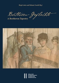 Abbildung von: Beethoven-Geflechte ? A Beethoven Tapestry - Verlag der österreichischen Akademie der Wissenschaften