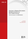 Cover: Strategies of Obsidian Procurement, Knapping and Use in the First Farming Societies - Verlag der &ouml;sterreichischen Akademie der Wissenschaften