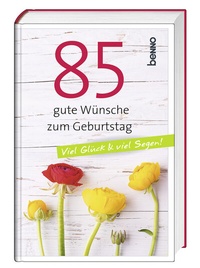 Enlarge image Cover: 85 gute Wünsche zum Geburtstag - St. Benno