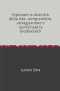 Bild: Esplorare la diversità della vita: comprendere, salvaguardare e ripristinare la biodiversità - epubli