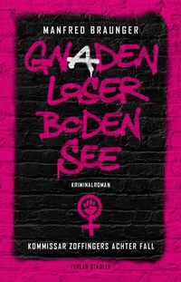 Enlarge image Cover: Gnadenloser Bodensee - Stadler Konstanz