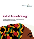 Cover: Africa's Future Is Young! - Berlin Institut f. Bev&ouml;lkerung u. Entwicklung /Berlin Institute for Population and Development