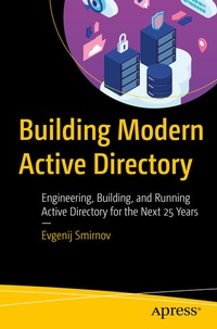 Abbildung von: Building Modern Active Directory - Apress