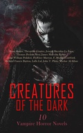 Cover: Creatures of the Dark: 10 Vampire Horror Novels - e-artnow