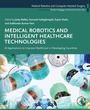 Cover: Medical Robotics and Intelligent Healthcare Technologies - Academic Press