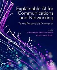 Enlarge image Cover: Explainable AI for Communications and Networking - Academic Press