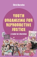 Cover: Youth Organizing for Reproductive Justice - Naval Institute Press