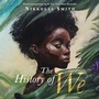 Cover: The History of We - Kokila