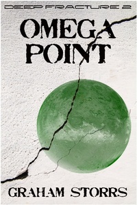Enlarge image Cover: Omega Point: Book 2 of the Deep Fracture Trilogy - Graham Storrs