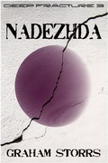 Cover: Nadezhda: Book 3 of the Deep Fracture trilogy - Graham Storrs