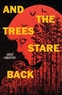 Enlarge image Cover: And the Trees Stare Back - Holiday House Inc