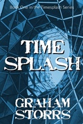 Cover: Timesplash: Book 1 of the Timesplash Series - Graham Storrs