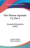Cover: Divi Thomae Aquinatis V2, Part 1 - Kessinger Publishing