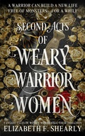 Cover: Second Acts of Weary Warrior Women - Elizabeth Shearly