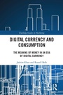 Cover: Digital Currency and Consumption - Routledge