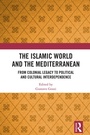 Cover: The Islamic World and the Mediterranean - Routledge