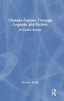 Bild: Chinese Culture Through Legends and Fiction - Routledge