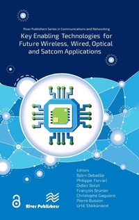 Enlarge image Cover: Key enabling technologies for future wireless, wired, optical and satcom applications - River Publishers